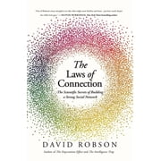 The Laws of Connection The Scientific Secrets of Building a Strong Social Network, Hardcover