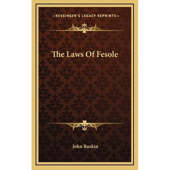 The Laws of Fesole ( John Ruskin, Hardcover )