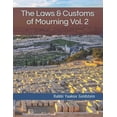 thumbnail image 1 of The Laws of Mourning The Laws &amp; Customs of Mourning Vol. 2, Book 2, (Paperback), 1 of 1