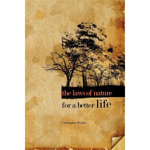The Laws of Nature for a Better Life, (Paperback)