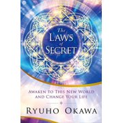 The Laws of Secret Awaken to This New World and Change Your Life, Paperback