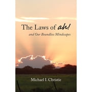The Laws of ah! and Our Boundless Mindscapes, Paperback