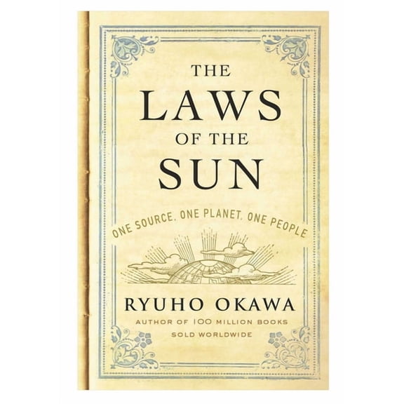 The Laws of the Sun: One Source, One Planet, One People, (Paperback)