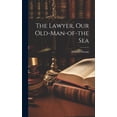 thumbnail image 1 of The Lawyer, Our Old-Man-of-the Sea (Hardcover), 1 of 1