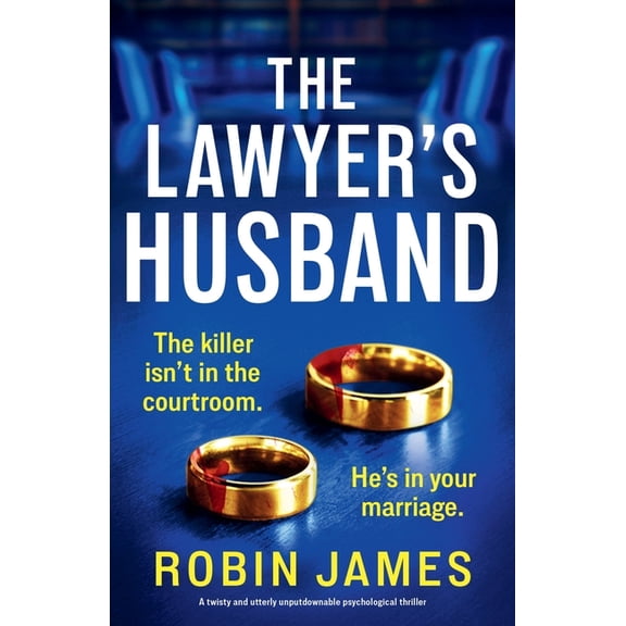 The Lawyer's Husband: A twisty and utterly unputdownable psychological thriller, (Paperback)