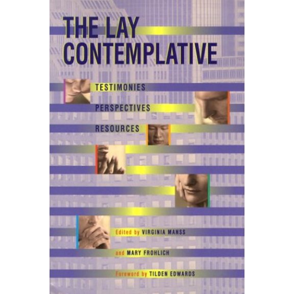 Pre-Owned The Lay Contemplative: Testimonies, Perspectives, Resources (Paperback) 0867163704 9780867163704