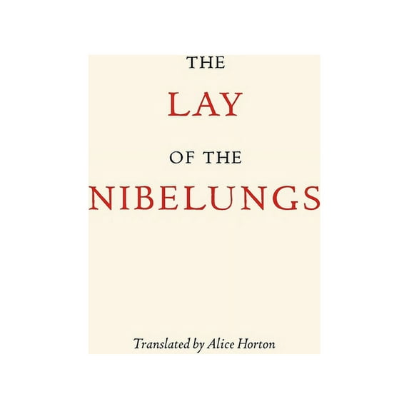 The Lay of the Nibelungs, (Hardcover)
