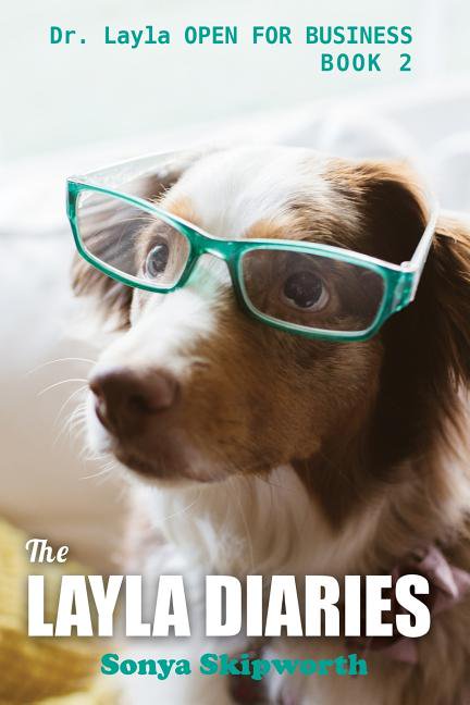 The Layla Diaries: Dr. Layla Open for Business Paperback
