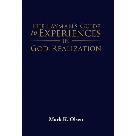 The Layman's Guide to Experiences in God-Realization, (Hardcover)