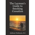 thumbnail image 1 of The Layman's Guide to Smoking Cessation, (Paperback), 1 of 1