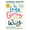 thumbnail image 1 of The Lazy Genius Way: Embrace What Matters, Ditch What Doesn't, and Get Stuff Done, (Paperback), 1 of 1