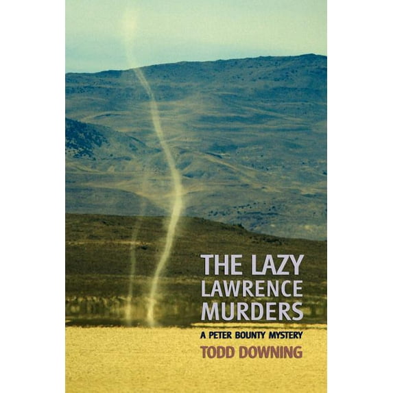 The Lazy Lawrence Murders (a Sheriff Peter Bounty Mystery), (Paperback)