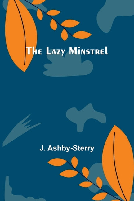 The Lazy Minstrel, (Paperback)