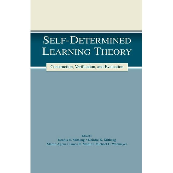 The Lea Special Education and Disability Self-determined Learning Theory: Construction, Verification, and Evaluation, (Paperback)