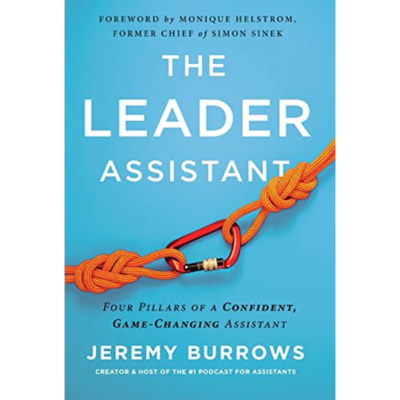 Pre-Owned The Leader Assistant: Four Pillars of a Confident, Game-Changing Assistant (Hardcover) 1544509464 9781544509464