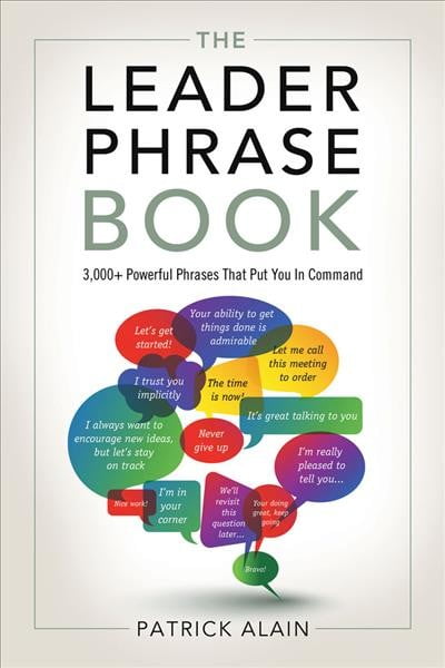 The Leader Phrase Book : 3,000+ Powerful Phrases That Put You In Command (Edition 1) (Paperback)