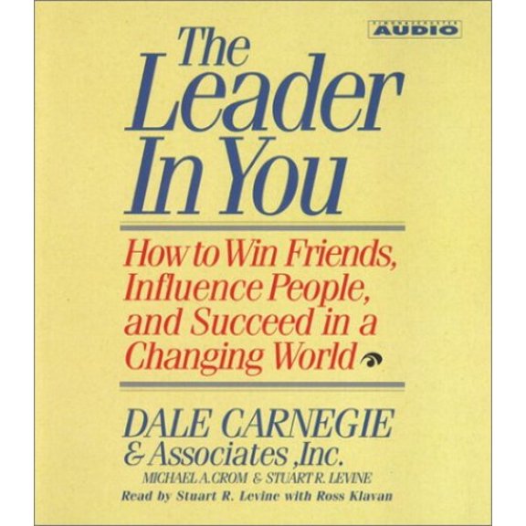 Pre-Owned The Leader in You: How to Win Friends Influence People and Succeed in a Completely Changed World (Paperback) 0743504127 9780743504126