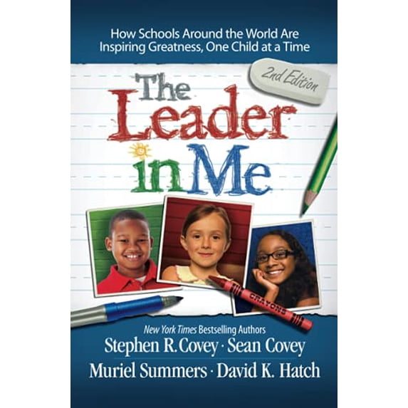 Pre-Owned The Leader in Me: How Schools Around the World Are Inspiring Greatness, One Child at a Time