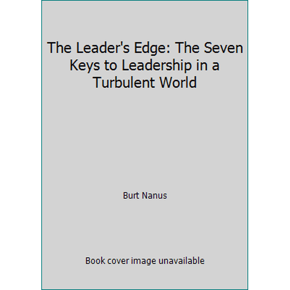 Pre-Owned The Leader's Edge: The Seven Keys to Leadership in a Turbulent World (Paperback) 0809240017 9780809240012