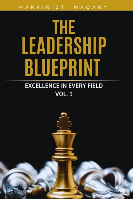 The Leadership Blueprint: Excellence in Every Field, (Paperback)