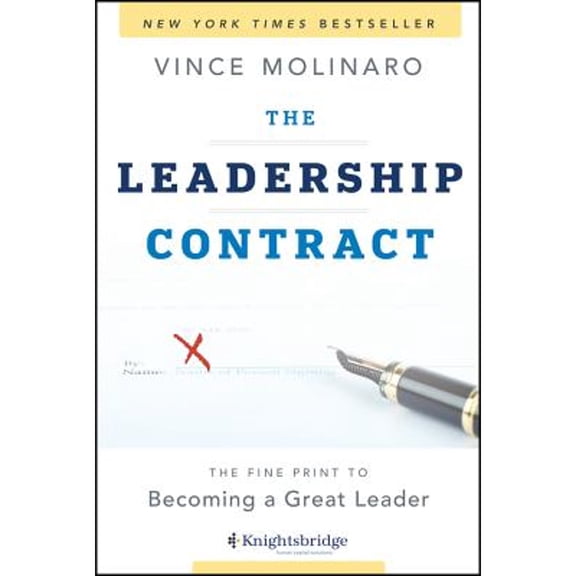 The Leadership Contract: The Fine Print to Becoming a Great Leader