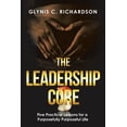thumbnail image 1 of The Leadership Core: Five Practical Lessons for a Purposefully Purposeful Life, 1 of 1