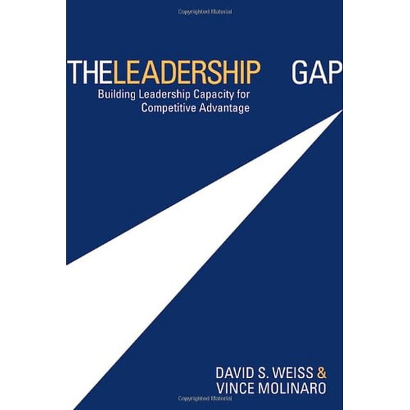Pre-Owned The Leadership Gap: Building Leadership Capacity for Competitive Advantage: Developing Leadership Capacity for Competitive Advantage Hardcover