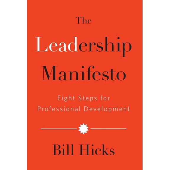 The Leadership Manifesto: Eight Steps for Professional Development, (Hardcover)