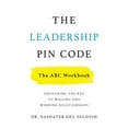 thumbnail image 1 of The Leadership PIN Code - The ABC Workbook: Unlocking the Key to Willing and Winning Relationships, (Paperback), 1 of 1