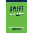 thumbnail image 1 of The Leadership Trilogy Uplift Your Teams, Book 3, (Paperback), 1 of 1