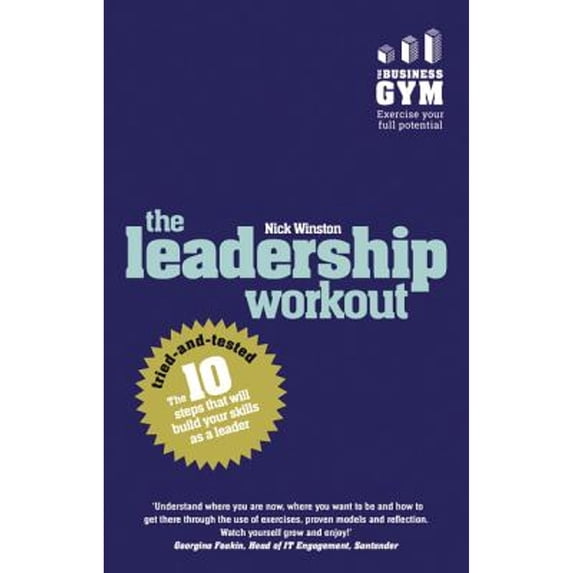 Pre-Owned The Leadership Workout: The 10 tried-and-tested steps that will build your skills as a leader