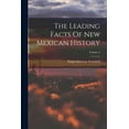 thumbnail image 1 of The Leading Facts Of New Mexican History; Volume 4 (Paperback), 1 of 5