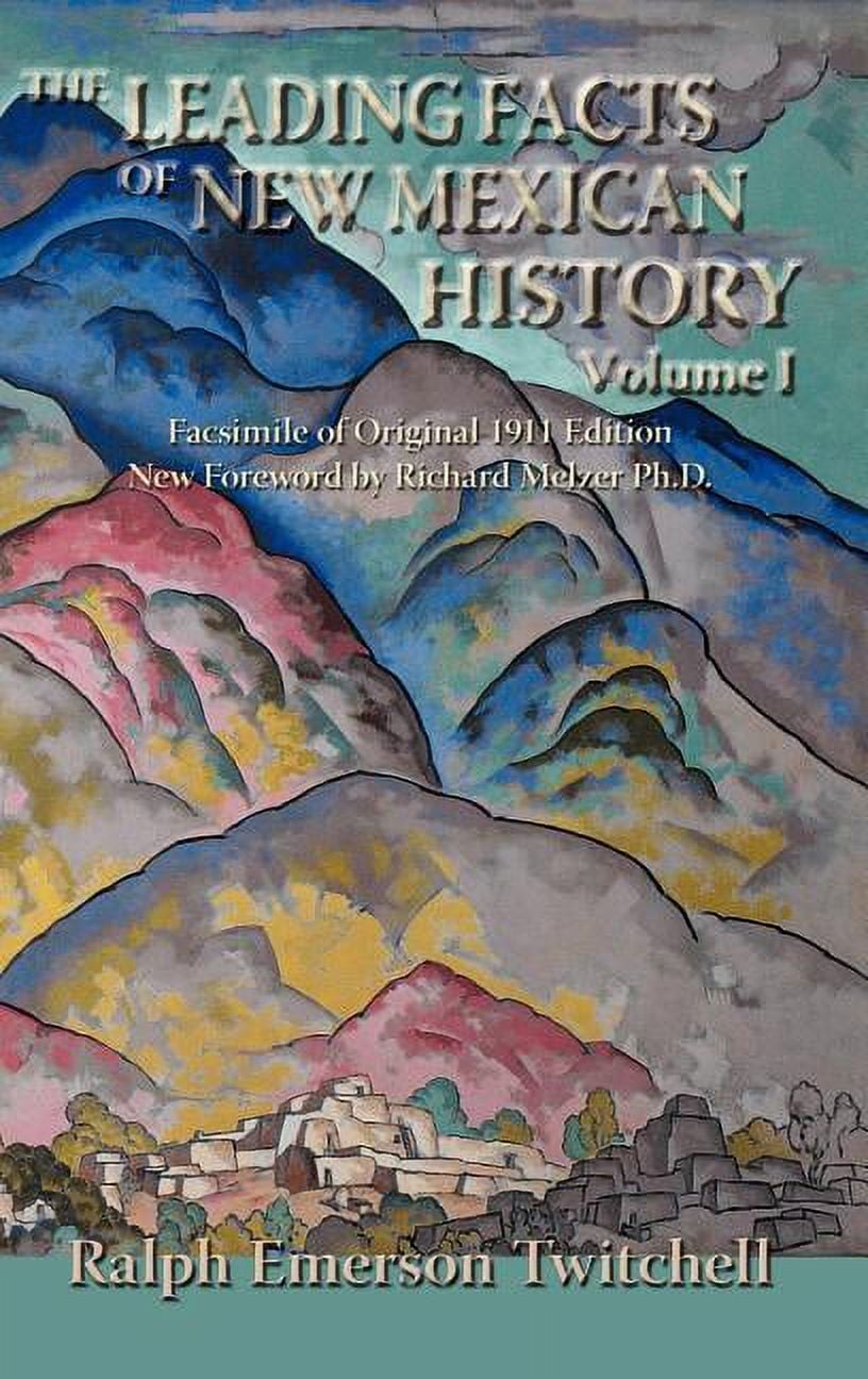 The Leading Facts of New Mexican History, Vol. I (Hardcover) (Hardcover)