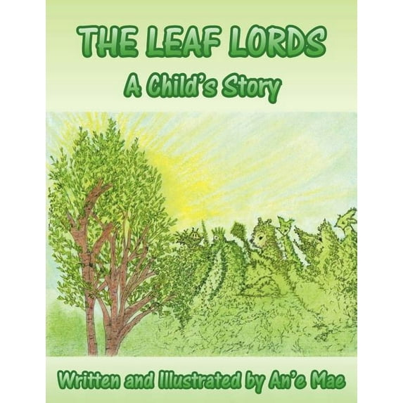 The Leaf Lords: A child's story, (Paperback)