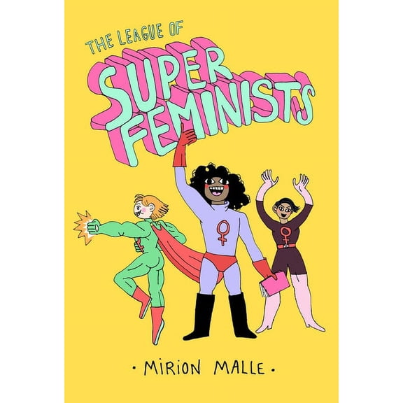 The League of Super Feminists (Hardcover)