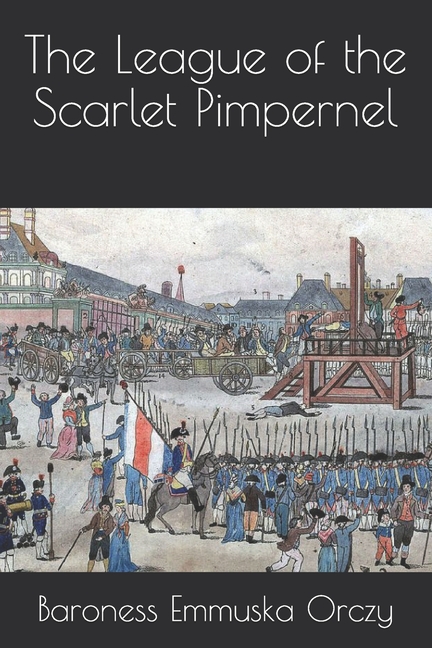 The League of the Scarlet Pimpernel (Paperback)