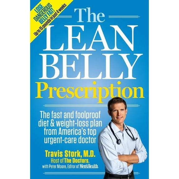 Pre-Owned The Lean Belly Prescription: The Fast and Foolproof Diet and Weight-Loss Plan from America's Top Urgent-Care Doctor, (Hardcover)