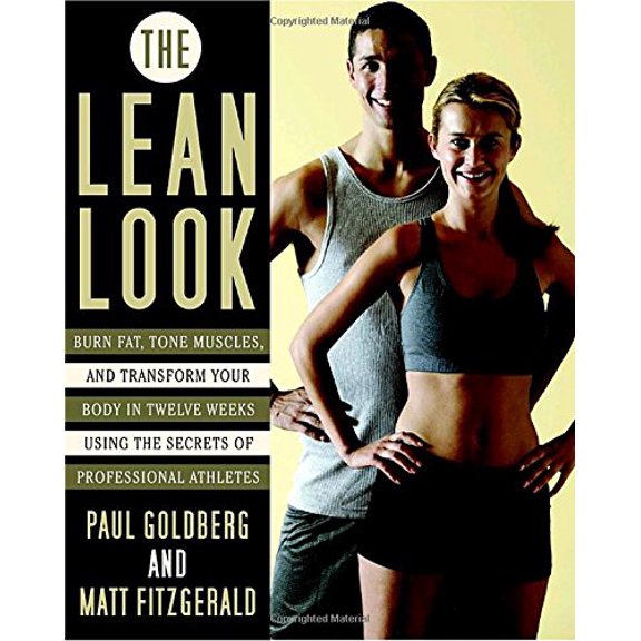 Pre-Owned The Lean Look : Burn Fat, Tone Muscles, and Transform Your Body in Twelve Weeks Using the Secrets of Professional Athletes (Paperback) 9780767925891