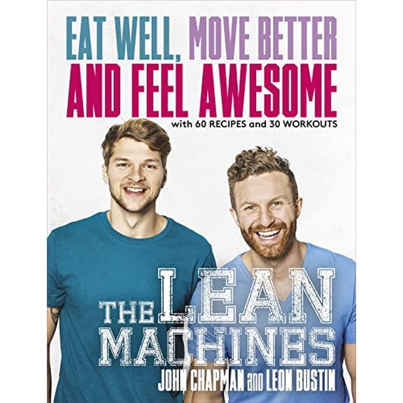 Pre-Owned The Lean Machines : Eat Well, Move Better and Feel Awesome (Paperback) 9781472236265