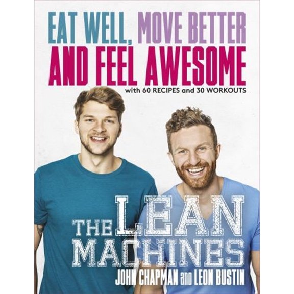 Pre-Owned The Lean Machines : Eat Well, Move Better and Feel Awesome (Paperback) 9781472236265