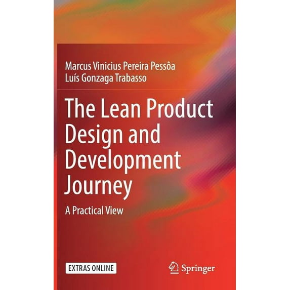 The Lean Product Design and Development Journey: A Practical View