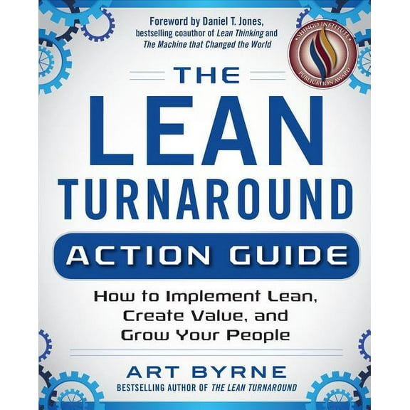 The Lean Turnaround Action Guide: How to Implement Lean, Create Value and Grow Your People, (Paperback)
