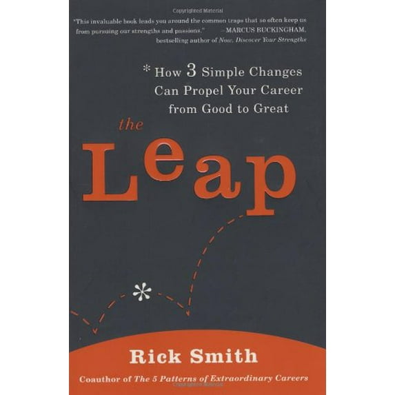 Pre-Owned The Leap: How 3 Simple Changes Can Propel Your Career from Good to Great (Hardcover) 1591842565 9781591842569