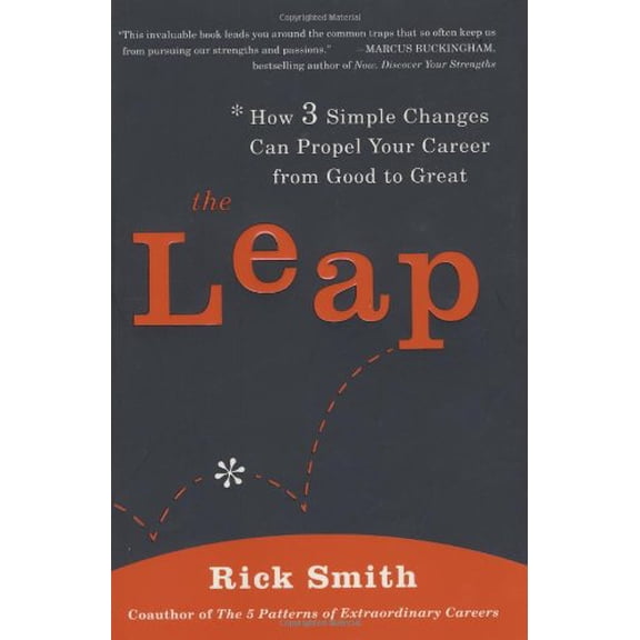 Pre-Owned The Leap: How 3 Simple Changes Can Propel Your Career from Good to Great (Hardcover) 1591842565 9781591842569