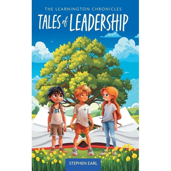 The Learnington Chronicles Tales of Leadership, (Hardcover)