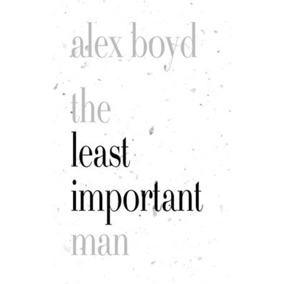 Pre-Owned The Least Important Man (Paperback) 9781926845401