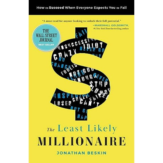 Pre-Owned The Least Likely Millionaire: How to Succeed When Everyone Expects You to Fail, 9781544543444, 1544543441, Paperback,