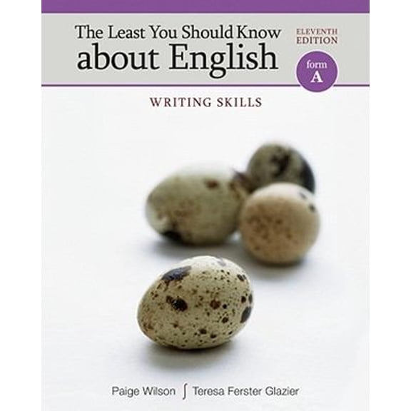 Pre-Owned The Least You Should Know About English: Writing Skills, Form A (Paperback) 0495906336 9780495906339
