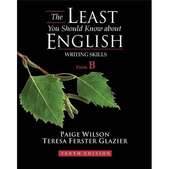 Pre-Owned The Least You Should Know About English: Writing Skills, Form B, 10th Edition (Paperback) 1428230793 9781428230798