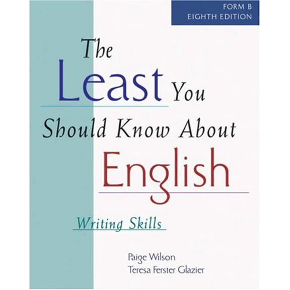 Pre-Owned The Least You Should Know About English: Writing Skills, Form B (Paperback) 0838407714 9780838407714